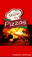 Show das Pizzas poster