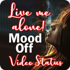 Mood Off Video Status: sad video status icône