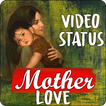 Mother Love Status