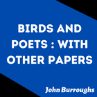 Birds and Poets With Other Papers - Public Domain icône