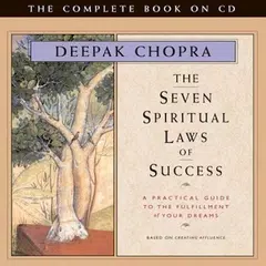 The Seven spiritual laws of Success by Deepak C.