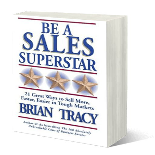 Be a sales superstar by Brian Tracy