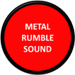 Metal Rumble Sound