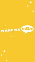 Make Me Fat poster