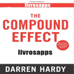 The Compound Effect - Darren Hardy