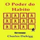 O Poder do Habito livro charles duhigg APK