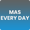 Mas Every Day