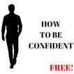 How To Be Confident