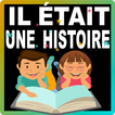 Il était une histoire (180 contes + Audio)