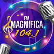 FM magnifica 104.1