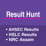 Result Hunt- HSLC/AHSEC Results 2020