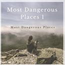 Most Dangerous Places 1 APK