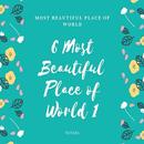 6 Most Beautiful Place 1 APK
