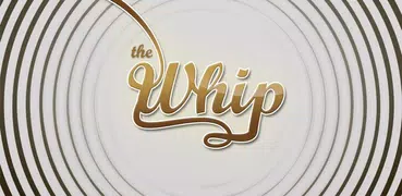 The Whip App