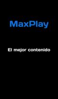 MaxPlay Plakat