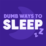 Dumb Ways to Sleep