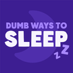 ”Dumb Ways to Sleep