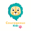 Courageous Kids