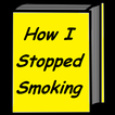 How I Stopped Smoking