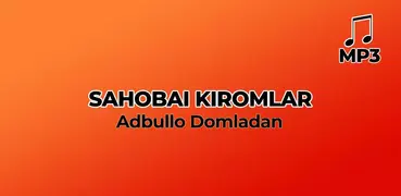 Sahobai kiromlar (3-qism)- Abdullo Domla Mp3