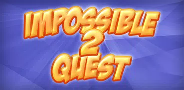 Impossible Quest 2