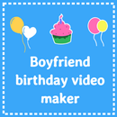 Birthday video for Boyfriend - with photo and song APK