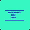 BET IN-BET OUT-SURE ODDS