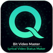 QBit Video Master - Lyrical MV Video Status Maker