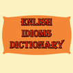 English Idioms Dictionary