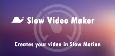 Slow Video Maker