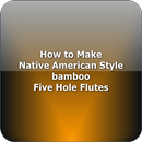 How To Make Native American Style Bamboo Flutes APK