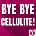 Bye Bye Cellulite