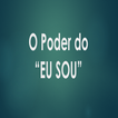 O Poder do "Eu Sou"