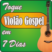 Toque Violão Gospel em 7 Dias