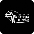 IGREJA BATISTA DA FAMÍLIA PTU