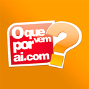 O que vem por ai APK