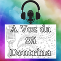 A VOZ DA SÃ DOUTRINA