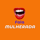 Fala Mulherada APK