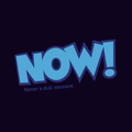 Now!