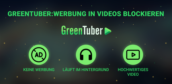 Wie kann ich GreenTuber blockiert Werbung auf mein Telefon herunterladen? image