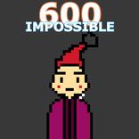 600 impossible