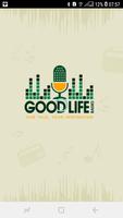 Good Life Radio poster