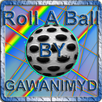 Roll A Ball by GAWANIMYD V1.1 APK