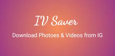 IV Saver Photo Video Download for Instagram & IGTV