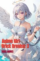 Poster Anime Girl Brick Breaker 3