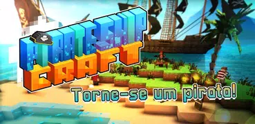 Pirate Ship Craft: Jogo de Exploração e Construção