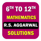 RS Aggarwal Math Class 6 To 12 icono