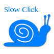 ”Slow Click