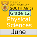 Term 2 Grade 12 Physical Sciences - June EXAMs