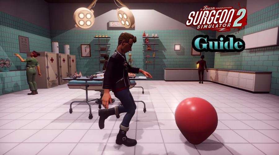 Tips For Surgeon Simulator 2 Tricks For Android Apk Download